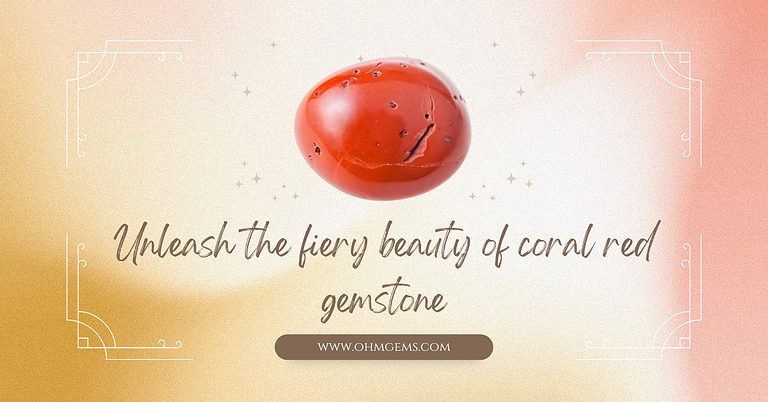 Unlock the Secrets of Coral Red Gemstone: A Comprehensive Guide