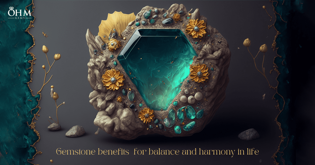 The Mystical Powers of Gemstones: Gemstone Benefits Revealed - ohmgems